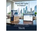 Hassle-Free VAT Registration & Return Filing in Dubai – Vigor Accounting