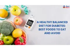 A Healthy Balanced Diet for Diabetes: Best Foods to Eat and Avoid