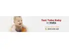 What is Test Tube Baby Cost and Test Tube Baby Process