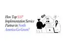 Top SAP Implementation Service Partner in North America – Driving Digital Transformation