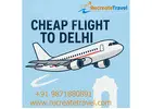 Best Flight Deals to Delhi! Book Now with RecreateTravel & Save Big!